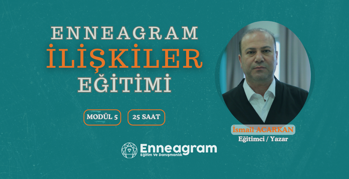 Modül 5 - Enneagram İlişkiler Eğitimi