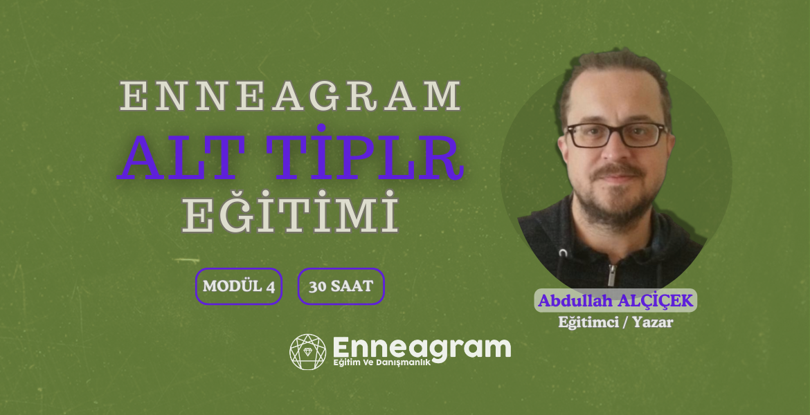 Modül 4 – Alt Tipler Eğitimi